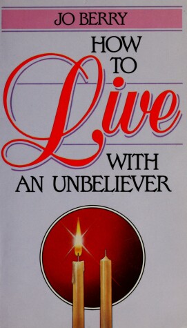 Book cover for How to Live with an Unbeliever