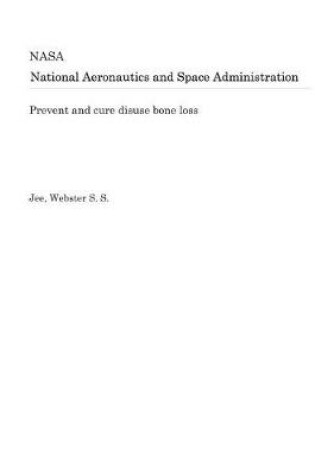 Cover of Prevent and Cure Disuse Bone Loss