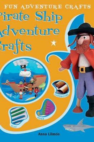 Cover of Pirate Ship Adventure Crafts