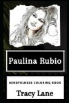 Book cover for Paulina Rubio Mindfulness Coloring Book