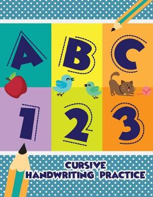 Book cover for ABC 123 - Cursive Handwriting Practice