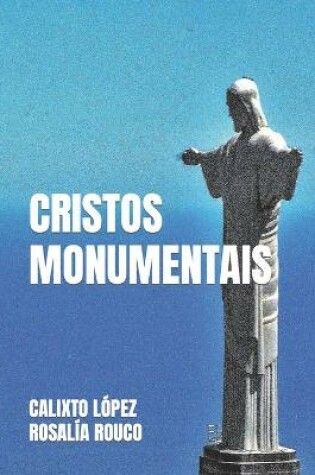 Cover of Cristos Monumentais