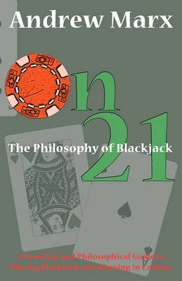 Book cover for On 21 the Philosophy of Blackjack