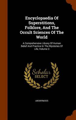 Book cover for Encyclopaedia of Superstitions, Folklore, and the Occult Sciences of the World