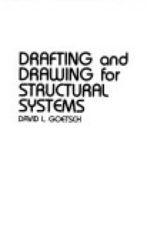 Cover of Drafting and Drawing for Structural Systems