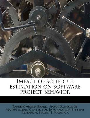 Book cover for Impact of Schedule Estimation on Software Project Behavior