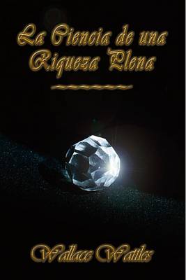 Book cover for La Ciencia de Una Riqueza Plena