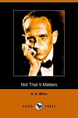 Book cover for Not That It Matters (Dodo Press)