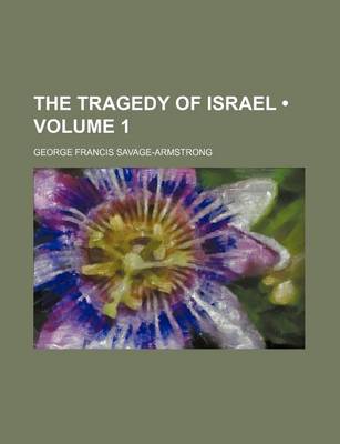 Book cover for The Tragedy of Israel (Volume 1)