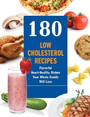 Book cover for 180 Low Cholesterol Recipes
