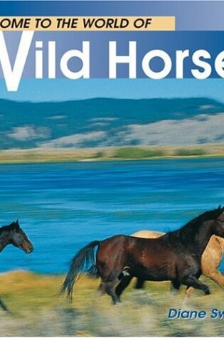 Cover of Welcome to the World of Wild Horses