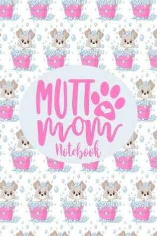 Cover of Notebook - Mutt Mom