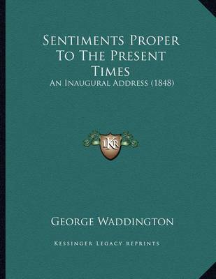 Book cover for Sentiments Proper To The Present Times