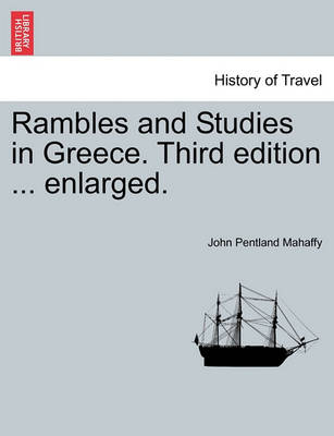 Book cover for Rambles and Studies in Greece. Third Edition ... Enlarged.