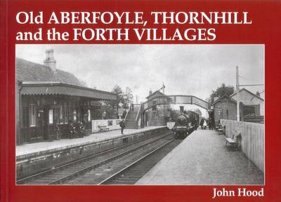 Book cover for Old Aberfoyle, Thornhill and the Forth Villages