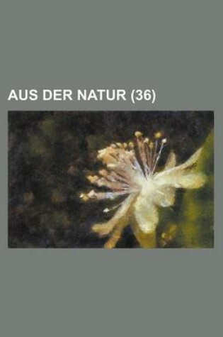 Cover of Aus Der Natur (36)