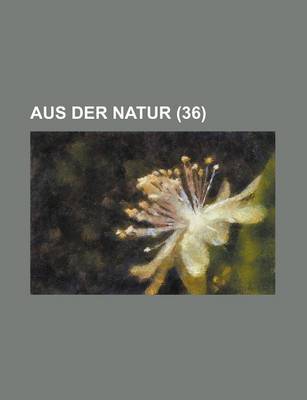 Book cover for Aus Der Natur (36)