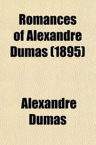 Cover of Romances of Alexandre Dumas (Volume 23); D'Artagnan Ed