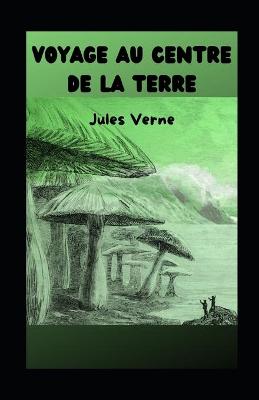 Book cover for Voyage au centre de la Terre illustre
