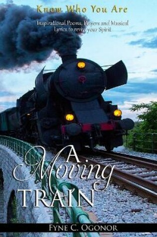 Cover of A Moving Train