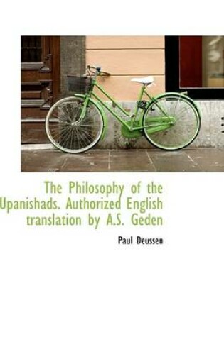 Cover of The Philosophy of the Upanishads. Authorized English Translation by A.S. Geden