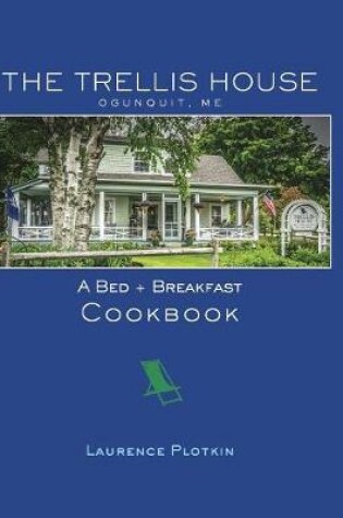 Cover of The Trellis House Cookbook