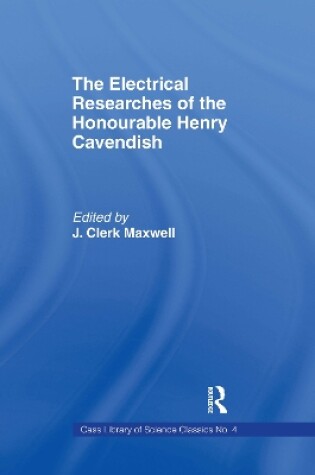 Cover of The Electrical Researches of the Honourable Henry Cavendish
