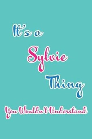 Cover of It's a Sylvie Thing You Wouldn't Understand