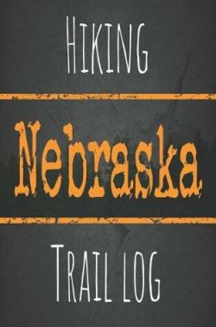Cover of Hiking Nebraska trail log