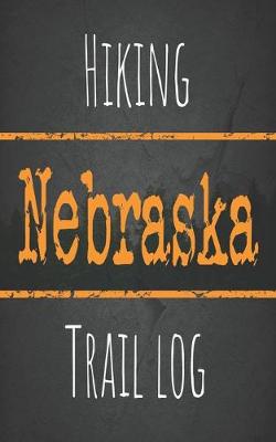 Book cover for Hiking Nebraska trail log