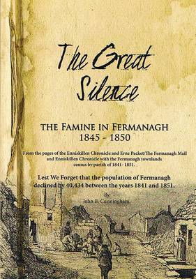 Book cover for The Great Silence - the Famine in County Fermanagh 1845 - 1850