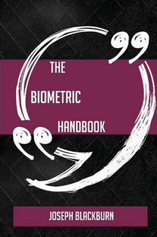 Cover of The Biometric Handbook - Everything You Need to Know about Biometric