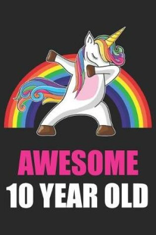 Cover of Awesome 10 Year Old Dabbing Unicorn