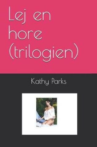 Cover of Lej en hore (trilogien)