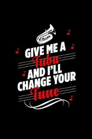 Cover of Give Me a Tuba and I'll Change Your Tune