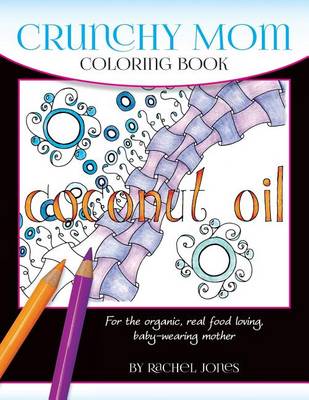 Book cover for Crunchy Mom Coloring Book