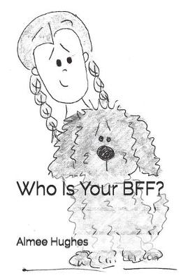 Book cover for Who Is Your BFF?