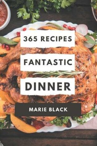 Cover of 365 Fantastic Dinner Recipes