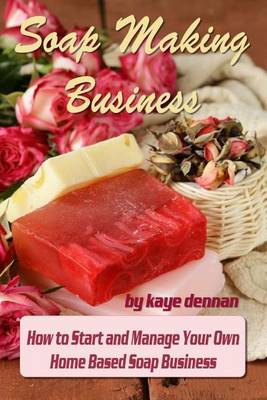 Book cover for Soap Making Business