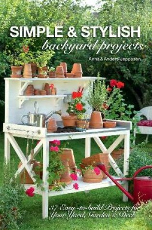 Cover of Simple & Stylish Backyard Projects