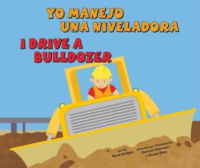 Cover of Yo Manejo Una Niveladora/I Drive a Bulldozer