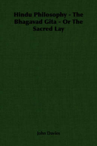 Cover of Hindu Philosophy - The Bhagavad Gita - Or The Sacred Lay