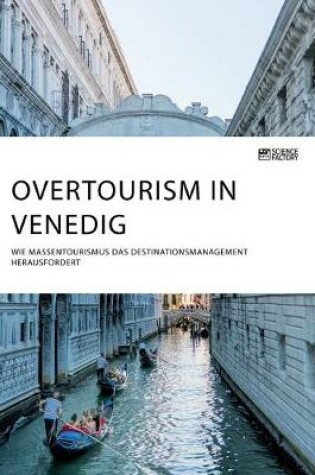 Cover of Overtourism in Venedig. Wie Massentourismus das Destinationsmanagement herausfordert