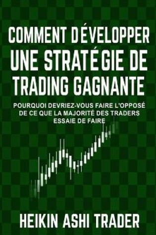 Cover of Comment Developper une Strategie de Trading Gagnante