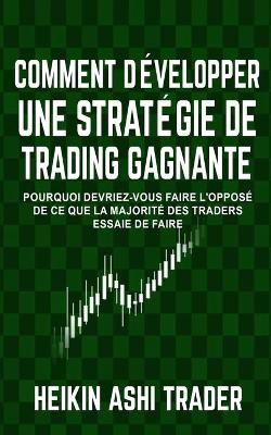 Cover of Comment Developper une Strategie de Trading Gagnante