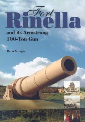 Book cover for Fort Rinella and its Armstrong 100 Ton Gun