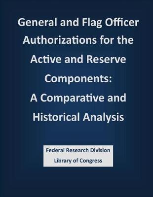 Book cover for General and Flag Officer Authorizations for the Active and Reserve Components