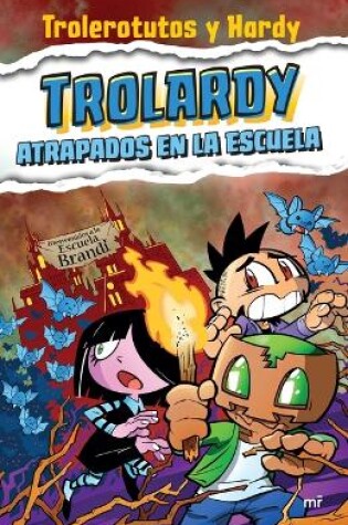 Cover of Trolardy 4. Atrapados En La Escuela