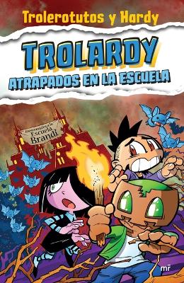 Book cover for Trolardy 4. Atrapados En La Escuela