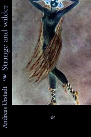 Cover of Strange and wilder (Illustrated, color)